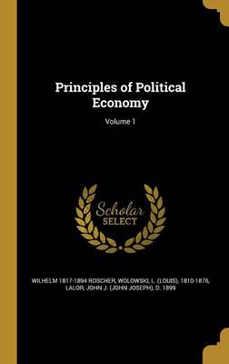 Book cover for Principles of Political Economy; Volume 1