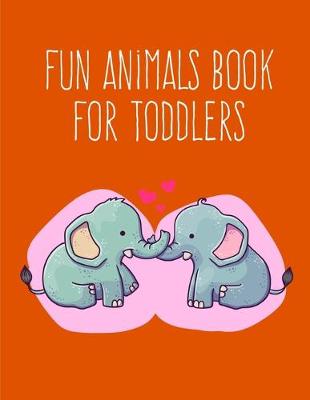 Book cover for Fun Animals Book for Toddlers