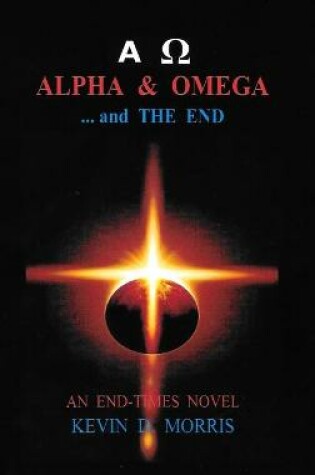 Cover of Alpha & Omega - and The End