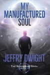 Book cover for My Manufactured Soul