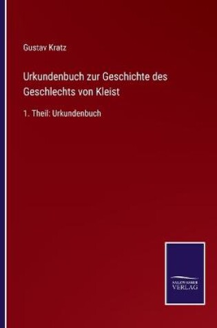 Cover of Urkundenbuch zur Geschichte des Geschlechts von Kleist