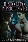 Book cover for Il Suo Lupo Imprigionato