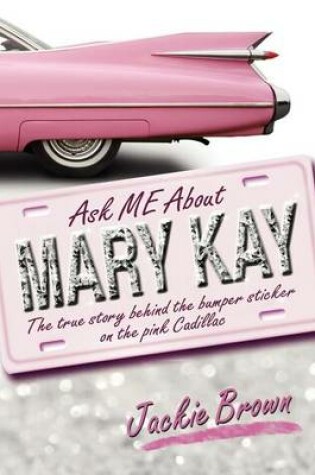 Cover of Ask Me about Mary Kay