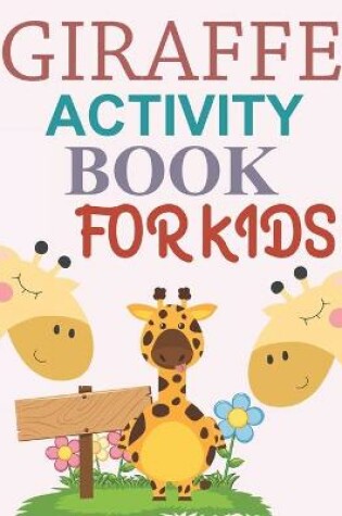 Cover of Giraffe Activity Book For Kids