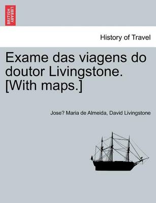 Book cover for Exame Das Viagens Do Doutor Livingstone. [With Maps.]