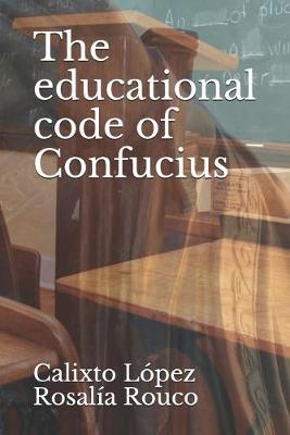 Cover of The educational code of Confucius