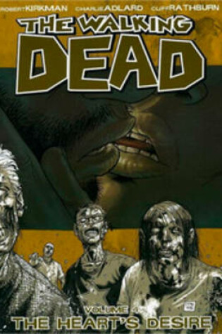 Cover of The Walking Dead Volume 4: The Heart's Desire