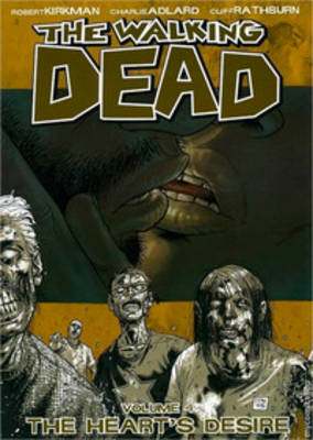 Book cover for The Walking Dead Volume 4: The Heart's Desire