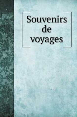 Cover of Souvenirs de voyages