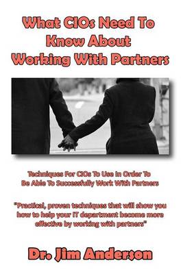 Book cover for What CIOs Need To Know About Working With Partners