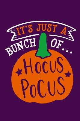 Book cover for It's Just A Bunch Of Hocus Pocus