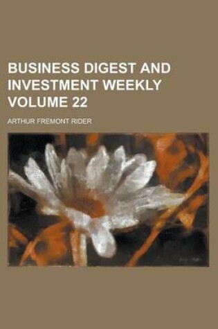 Cover of Business Digest and Investment Weekly Volume 22