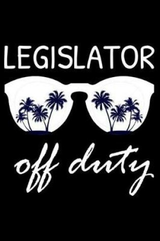 Cover of Legislator Off Duty