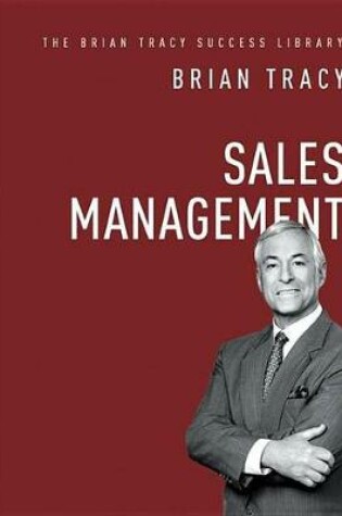 Cover of Sales Management (the Brian Tracy Success Library)