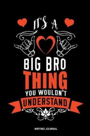 Cover of It's A Big Bro Thing You Wouldn't Understand