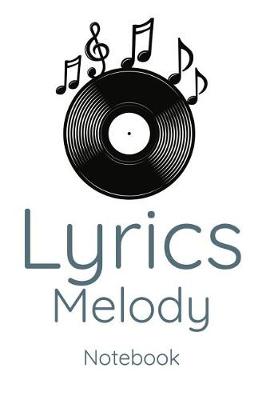 Book cover for Lyrics Melody Notebook