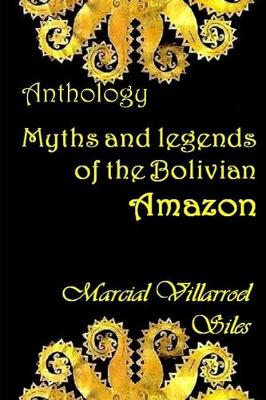 Book cover for Myths and Legends of the Bolivian Amazon