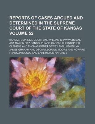 Book cover for Reports of Cases Argued and Determined in the Supreme Court of the State of Kansas Volume 52