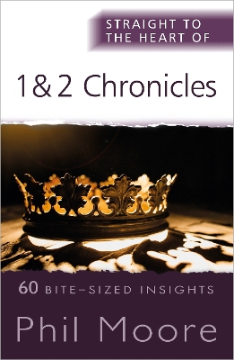 Cover of Straight to the Heart of 1 and 2 Chronicles