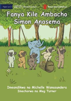 Book cover for Do What Simon Says - Fanya Kile Ambacho Simon Anasema