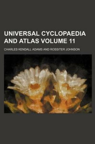 Cover of Universal Cyclopaedia and Atlas Volume 11