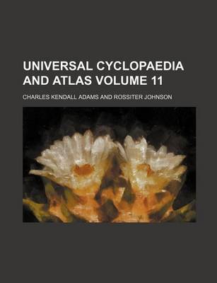 Book cover for Universal Cyclopaedia and Atlas Volume 11