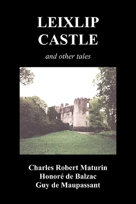 Book cover for Leixlip Castle, Melmoth the Wanderer, The Mysterious Mansion, The Flayed Hand, The Ruins of the Abbey of Fitz-Martin and The Mysterious Spaniard