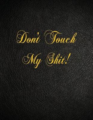 Book cover for Don't Touch My Shit!