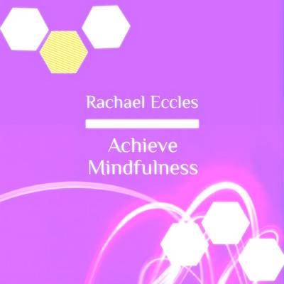 Book cover for Achieve Mindfulness: Rise Above Negative Thought Patterns, Live in the Present Moment, Mindfulness Meditation CD