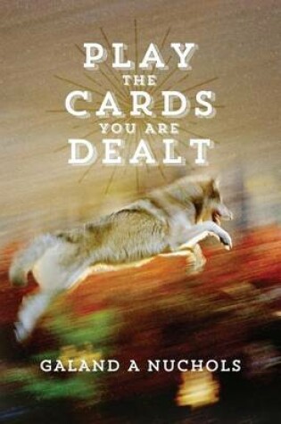 Cover of Play The Cards You Are Dealt