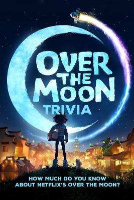 Book cover for Over The Moon Trivia