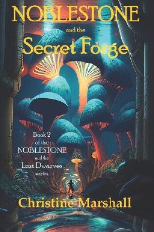 Cover of Noblestone and the Secret Forge