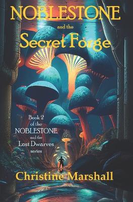 Book cover for Noblestone and the Secret Forge