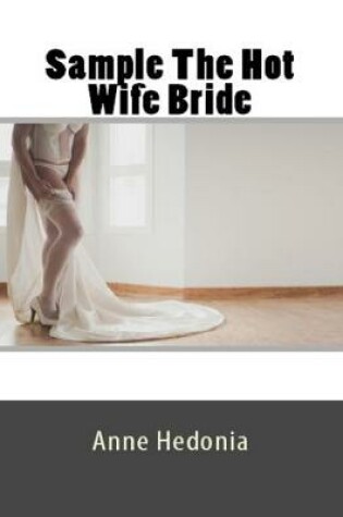 Cover of Sample the Hot Wife Bride