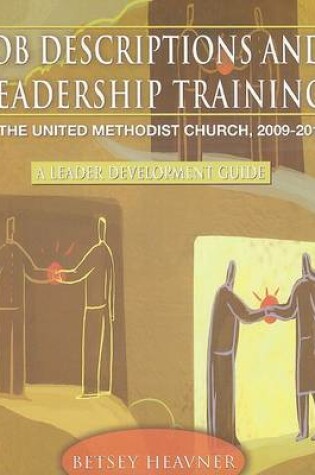 Cover of Job Descriptions and Leadership Training in the United Methodist Church