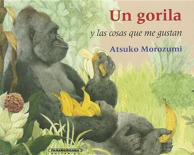 Book cover for Un Gorila y Las Cosas Que Me Gustan
