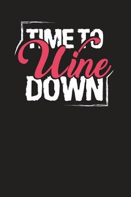Cover of Time To Wine Down