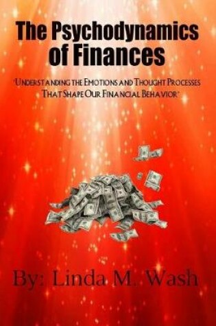 Cover of The Psychodynamics of Finances