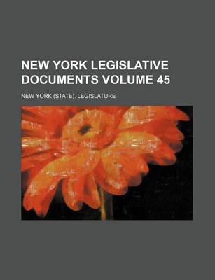 Book cover for New York Legislative Documents Volume 45