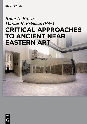 Cover of Critical Approaches to Ancient Near Eastern Art