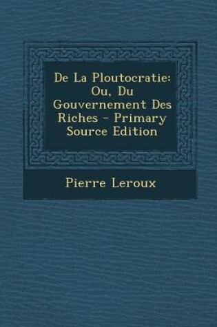 Cover of de La Ploutocratie