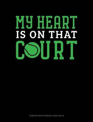 Cover of My Heart Is on That Court