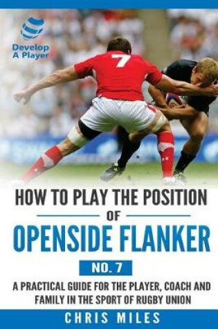 Cover of How to Play the Position of Openside Flanker (No.7)