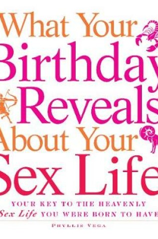 Cover of What Your Birthday Reveals about Your Sex Life