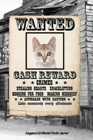 Cover of Singapura Cat Wanted Poster Journal