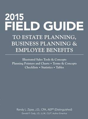 Book cover for 2015 Field Guide to Estate Planning, Business Planning & Employee Benefits