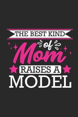 Book cover for The Best Kind of Mom Raises a Model