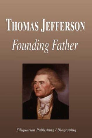 Cover of Thomas Jefferson - Founding Father (Biography)