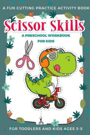 Cover of Scissor Skills Preschool Activity Book for Kids