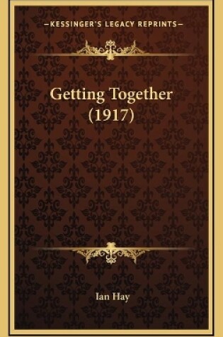 Cover of Getting Together (1917)